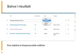 Salva i risultati
Puoi stabilire la frequenza delle notifiche
 