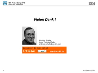 Vielen Dank ! Connect me ! - Sie finden mich auf  Andreas Schulte Lotus Technical Sales [email_address] sandbox42.de 
