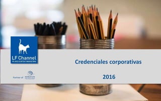 Partner of
Credenciales corporativas
2016
 