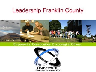 Leadership Franklin County




Empowering Communities. Encouraging Others.
 