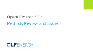 OpenEEmeter 3.0:
Methods Review and Issues
 