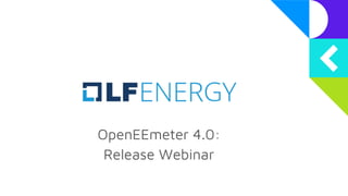 OpenEEmeter 4.0:
Release Webinar
 