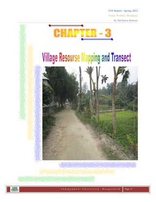 LFE Report - Spring, 2013
Venue: Proshika, Manikganj
By Md.Matiur Rahman
I n d e p e n d e n t U n i v e r s i t y , B a n g l a d e s h Page 13
 