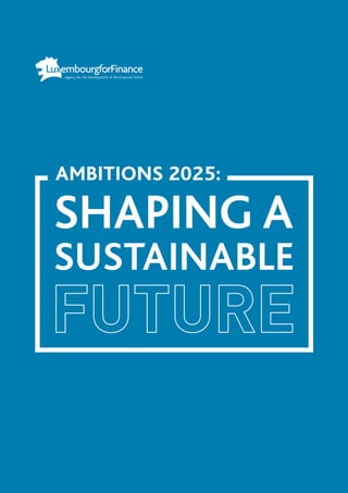 AMBITIONS 2025:
SHAPING A
SUSTAINABLE
 