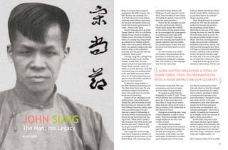 18 19
Many of us have heard of great
evangelists like Billy Graham and
Billy Sunday, but probably few
of us have heard of a man whose
relatively short fifteen-year minis-
try has and will impact China and
South East Asia for generations to
come – Doctor John Sung.
Doctor Sung was born as Sung
Shang Chieh in 1901 to a Christian
family. He was raised in Hinghwa,
Fukian, China. His ministry started
when, as a young boy, Sung would
go around every Sunday with his
father who was a pastor. When his
father was absent, Sung would step
into his shoes as the substitute
preacher, and this earned him the
nickname "little pastor".
One day, Sung felt a calling from
God to go to America for further
studies. At that time, this was
almost unheard of, especially since
Sung's father earned a mere 30
dollars a month. However, Sung felt
convicted to go and nothing stood
in his way. With herculean effort
and a lot of fundraising, Sung man-
aged to raise the dollars needed to
pay for a trip to America.
In America, Sung studied at
the Ohio Wesleyan University and
The Ohio State University. He was
a brilliant student and took just
seven and a half years to earn his
doctorate in Chemistry.
Despite all his intelligence and
qualifications, Sung had already
chosen the path he wanted to take.
Back in China, he rejected an offer
from Peking University which came
with a lucrative salary. He also
rejected a research fellowship in
Germany. While contemplating his
future, he had discerned God say-
ing to him, "What shall it profit a
man if he gain the whole world and
lose his own soul?" (Mark 8:36).
So, he gave himself to the preach-
ing of the Gospel.
For a large part of his evange-
listic work, Sung was a member of
an evangelistic group known as the
Bethel Band. This preaching band
consisted of Sung, Andrew Gih,
Philip Lee, Frank Ling and Lincoln
Nieh. They travelled all over China,
spreading the gospel. Sung and Gih
were the main preachers.
Known for his energetic preach-
ing style and dramatic delivery,
Sung’s fame spread like wildfire
across China. During gospel servic-
es, he encouraged the congregation
to confess and come right with
God. This firebrand’s charisma
was very amazing and hundreds of
people, believers and non-believ-
ers, would repent of their sins and
let Christ into their hearts at every
service.
On one occasion, at a confer-
ence where Sung preached, all the
provinces in China but one was
represented among the congrega-
tion. The numbers in the congrega-
tion were far more than
the location could hold. This was
a common occurrence at many
services when Sung preached.
As quoted so aptly from his
biography by Leslie T. Lyall, “Those
were hallowed days of blessing and
great joy. It was more than ever
clear that Dr Sung was an instru-
ment God has raised up for such a
time in history of the nation and of
the Church in China.”
During his preaching days, Sung
visited Singapore a total of seven
times. Thus, his messages did have
a huge impact on our very own
country as well.
Yet, despite all his achieve-
ments, Sung was far from a perfect
man. One of his shortcomings was
his lack of social graces, and he
was known to be rather curt and
unsociable. Furthermore, he often
spent long periods of time away
from his family and left his wife to
handle family affairs. Unfortunate-
ly, sacrifices had to be made for
Sung’s amazing work.
Once, Sung was sent to a mental
asylum for 193 days by seminary
authorties because his passion-
ate preaching caused them to
think that he was out of his mind.
During that time, he read the Bible
40 times from cover to cover! He
became grounded deeply in God’s
Word. This was a turning point in
Sung’s life as he fully committed
himself to God’s work, and he real-
ised that God had given him those
193 days to rediscover himself and
to have a spiritual walk with Him.
In fact, this period sets the stage
for what was to be one of the great-
est revivals ever witnessed in Asia.
Sung died at the age of 42 from
intestinal tuberculosis. Till his very
last day, he continued to praise
God and relied on him for strength.
Even in his dying days, he contin-
ued to preach, speaking in sitting
or lying position because of his
great discomfort. Though his body
was weak, the fire in his eyes
continued to burn with that same
passion for God that everyone
had become accustomed to. As a
Chinese saying goes," Life is like a
candle. Its quality isn't measured
by its length, but by the amount of
light it shines onto others."
Doctor John Sung was a man
who leaves behind a great legacy,
and the impact of his ministry will
be felt for generations to come. He
was an inspiration to all who met
him. John Sung is someone I would
truly call a bright candle. [+]
Kevin Tong worships in OC at CCMC.
(( Sung visited Singapore a total of
seven times. Thus, his messages did
have a huge impact on our country.
))
JOHN SUNG
The Man, His Legacy
KEVIN TONG
 