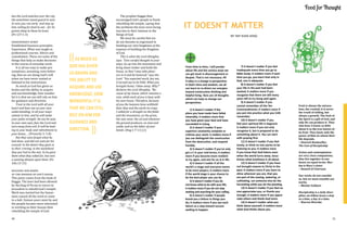 30 31
less the Lord watches over the city,
the watchmen stand guard in vain.
In vain you rise early and stay up
late, toiling for food to eat – for he
grants sleep to those he loves.
(Ps 127:1-2)
independent spirit
Established business principles.
Experience. What was taught in
professional courses. Advice and
consultation. These are some of the
things that help us make decisions
in the course of everyday work.
It is all too easy to make pre-
sumptions, assuming, even believ-
ing, that we are doing God's will
when we have never waited or
listened to his instructions.
As much as God has given us
brains and the ability to acquire
and use knowledge, how wonder-
ful it is that we can still rely on him
for guidance and direction.
Trust in the Lord with all your
heart and lean not on your own
understanding; in all your ways
submit to him, and he will make
your paths straight. Do not be wise
in your own eyes; fear the Lord and
turn away from evil. It will be heal-
ing to your body and refreshment to
your bones.… (Proverbs 3: 5-8)
But they soon forgot what he
had done and did not wait for his
counsel. In the desert they gave in
to their craving; in the wasteland
they put God to the test. So he gave
them what they asked for, but sent
a wasting disease upon them. (Ps
106:13-15)
building our barns
at the expense of god's house
This point comes from the book of
Haggai. The Jews had been allowed
by the king of Persia to return to
Jerusalem to rebuild God's temple.
Work was started but the Samar-
itans caused all the work to come
to a halt. Sixteen years went by and
the people became more interested
in working on their houses than
rebuilding the temple of God.
The prophet Haggai then
encouraged God's people to finish
rebuilding the temple, saying that
the problems the Jews were facing
was due to their laziness in the
things of God.
We must be careful that we
do not become so engrossed in
building our own kingdoms at the
expense of building the Kingdom
of God.
This is what the Lord Almighty
says: "Give careful thought to your
ways. Go up into the mountains and
bring down timber and build the
house, so that I may take pleas-
ure in it and be honored," says the
Lord. "You expected much, but see,
it turned out to be little. What you
brought home, I blew away. Why?"
declares the Lord Almighty. "Be-
cause of my house, which remains a
ruin, while each of you is busy with
his own house. Therefore, because
of you the heavens have withheld
their dew and the earth its crops.
I called for a drought on the fields
and the mountains, on the grain,
the new wine, the oil and whatever
the ground produces, on men and
cattle, and on the labor of your
hands. (Hag 1:7-11) [+]
((AS MUCH AS
GOD HAS GIVEN
US BRAINS AND
THE ABILITY TO
ACQUIRE AND USE
KNOWLEDGE, HOW
WONDERFUL IT IS
THAT WE CAN STILL
RELY ON HIM FOR
GUIDANCE AND
DIRECTION.
))
+From time to time, I will ponder
about life and the various ways we
can get stuck in discouragement or
despair. That is not necessary. All
it takes is a change in perspective.
In God's time and wisdom, we all
can learn to re-direct our energies
toward constructive thinking and
helpful living. Here are 14 thoughts
which can help us change our
perspectives.
1) It doesn't matter if the
plans you have made have failed
miserably; it matters more that
you have given your best and have
succeeded in trying.
2) It doesn't matter if your
superiors constantly complain or
criticize your work; it matters more if
you can distinguish the constructive
from the destructive, and respond
humbly.
3) It doesn't matter if you've only
got a C in your mid-terms; it matters
more if you become more resilient
to try again, and aim for an A in life.
4) It doesn't matter if all the
world's a stage and everyone seems
to be mere players; it matters more
if the world stage is your chance to
be the best player you can be.
5) It doesn't matter if you do
not know what to do with your life;
it matters more if you do not stop
seeking and searching for your calling.
6) It doesn't matter if people
brand you a failure in things you
do; it matters more if you see each
failure as a step toward success
waiting to happen.
7) It doesn't matter if you feel
inadequate every time you go to
Bible study; it matters more if each
time you go, you learn that only in
God, one is adequate.
8) It doesn't matter if you feel
your life in the past had been
wasted; it matters more if you
recognize that there are still many
years left to try living well again.
9) It doesn't matter if you
cannot remember all the Ten
Commandments; it matters more if
you put into practice what you CAN
remember.
10) It doesn't matter if you
feel your spiritual life is stagnant;
it matters more if you not only
recognize it, but is prepared to do
something about it. You can start
with praying first.
11) It doesn't matter if you feel
lonely, or think no one seems to be
listening to you; it matters more
if you know that God listens even
when the world turns away. Jesus
knows what loneliness is all about.
12) It doesn't matter if you have
not brought anyone to Christ in the
past; it matters more if you learn to
shine wherever you are, that you
are part of the sowing, watering, or
cultivating. Let someone else do the
harvesting while you do the planting.
13) It doesn't matter if you feel no
one appreciates you, or thanks you
enough; it matters more if you appre-
ciate others and thank God more.
14) It doesn't matter what you
think about yourself; it matters more
what God thinks about you.
Food forThought
BY YAP KIAN SENG
Fruit is always the miracu-
lous, the created; it is never
the result of willing, but
always a growth. The fruit of
the Spirit is a gift of God, and
only He can produce it. They
who bear it know as little
about it as the tree knows of
its fruit. They know only the
power of Him on whom their
life depends.
~ Dietrich Bonhoeffer,
The Cost of Discipleship
Action and contemplation
are very close companions;
they live together in one
house on equal terms. Mar-
tha is Mary's sister.
~ Benard of Clairvaux
Our works do not ennoble
us, but we must ennoble our
works.
~ Meister Eckhart
Discipleship is a daily disci-
pline; we follow Jesus a step
at a time, a day at a time.
~ Warren Wiersbe
IT DOESN'T MATTER
 