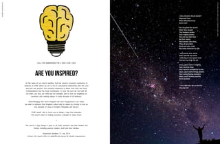 I WILL PRAISE YOUR NAME*
Reginald Chan
Mark Masillamoney
Kevin Lam
You founded the world
With Your breath.
The heavens praise
Your mighty works.
You call out each star
By their name.
Your power, the skies,
They all proclaim.
Great are you, Lord.
You have restored my life.
I will praise your name
And I will lift my voice.
I will sing of your great love.
You are my Lord, my all.
Jesus, your name is mighty,
Your name is holy,
Your name is wonderful to me.
Jesus, your name brings power,
Your name beings wonders.
Jesus, your name is worthy
To be praised.
* From Offerings: You are Worthy
(See page 42)
STARS:SCOTTCRESSWELLCCBY2.0,Man:BARTCCBY-NC2.0
JenRockCCBY-NC-SA2.0
CALL FOR SUBMISSIONS FOR A NEW CCMC LOGO
Are you inspired?
As the name of our church signifies, God has raised a covenant community of
believers in CCMC where we are to live in convenantal relationship with the Lord
and with one another. Our scriptural inspiration is drawn from both the Great
Commandment and the Great Commission: To love the Lord our God with all
our heart, our soul, our mind and our strength, and to love our neighbour as
ourselves; and, seeking always to make disciples of all believers.
Acknowledging that God’s Kingdom has been inaugurated in our midst,
we seek to embrace that Kingdom culture and its values by striving to love as
true disciples of Jesus in Growth, Fellowship and Service.
CCMC would like to invite you to design a logo that embodies
this church vision of making everyone a disciple of Jesus Christ.
+
This call for a logo design is open to all CCMC members and their families and
friends, including pastors, leaders, staff and their families.
Submission deadline: 31 July 2014
Contact the church office at admin@ccmc.org.sg for details requirements.
 
