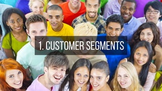 1. customer segments
 