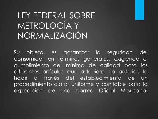 Art 3 Ley Federal De Metrologia Y Normalizacion es.slideshare.net