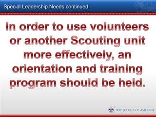 Special Leadership Needs continued
 