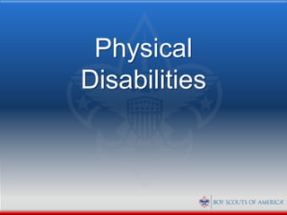 Physical
Disabilities
 
