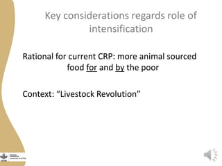 Should intensification remain the core driver of livestock improvement initiatives with the Livestock and Fish Program