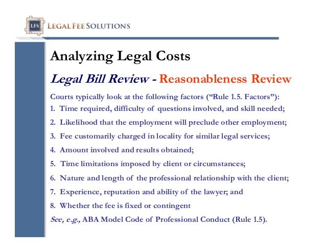 Analyzing Legal Costs For Reasonableness Reasonable Attorneys Fees