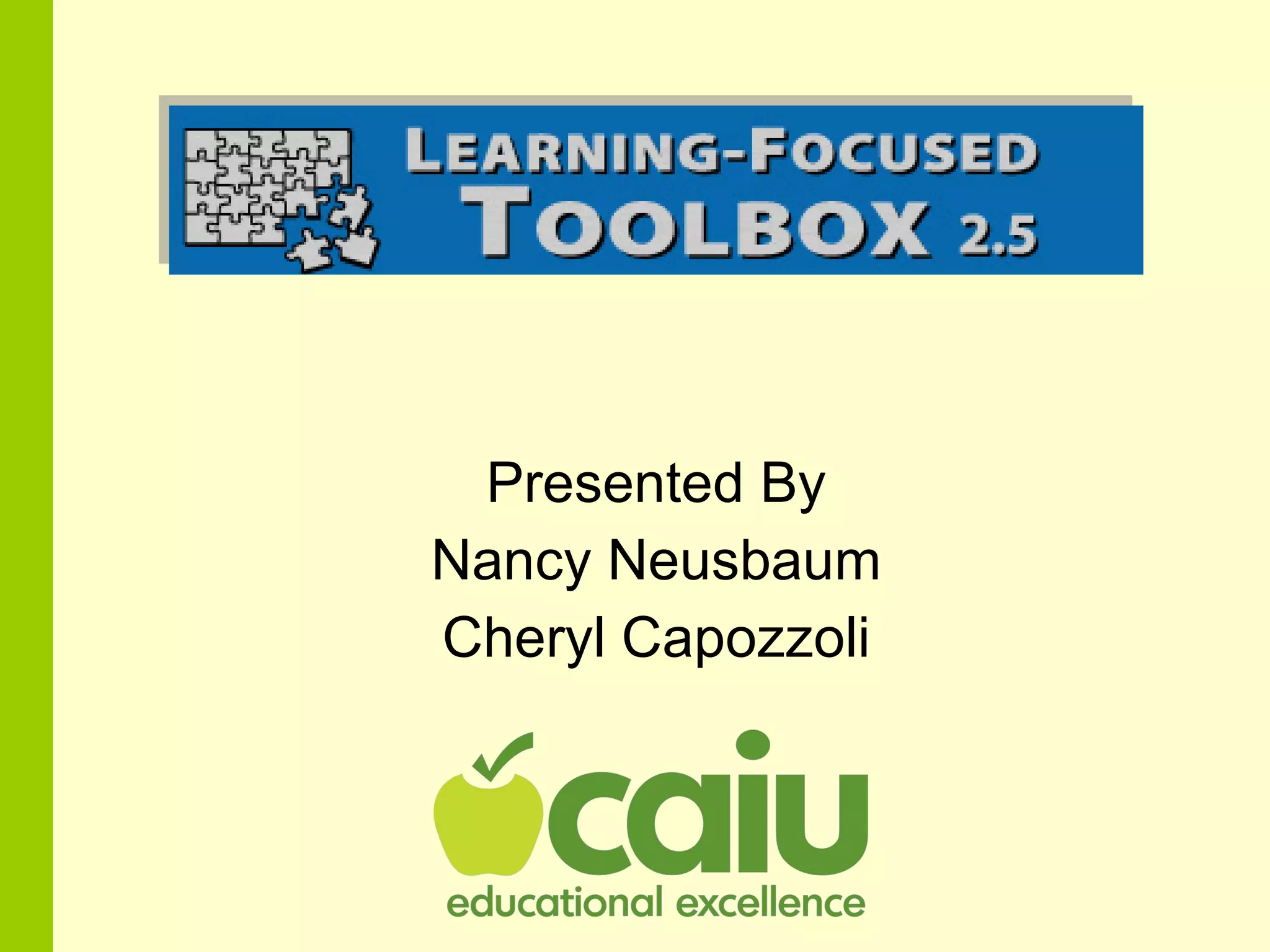 Presented By Nancy Neusbaum Cheryl Capozzoli 