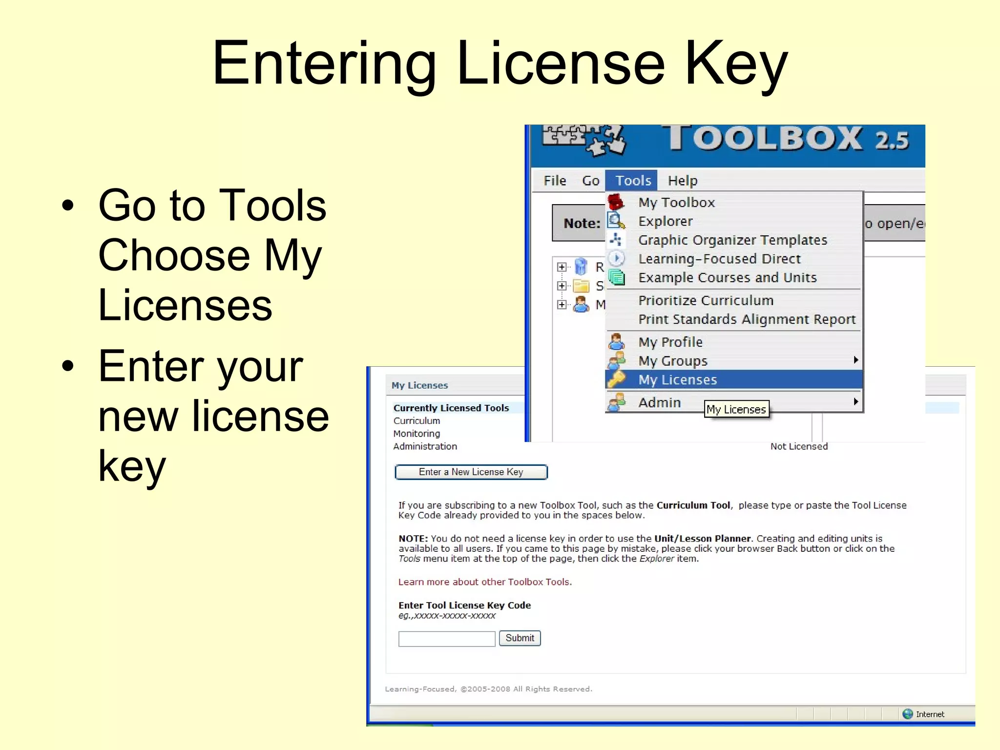 Entering License Key Go to Tools Choose My Licenses  Enter your new license key 