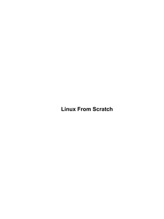 Linux From Scratch
 
