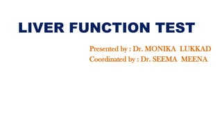 Liver function tests ppt MONIKA NEW.pptx