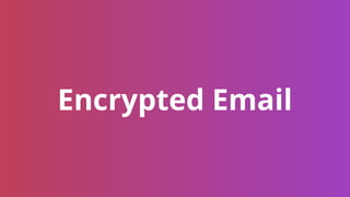 Encrypted Email
 