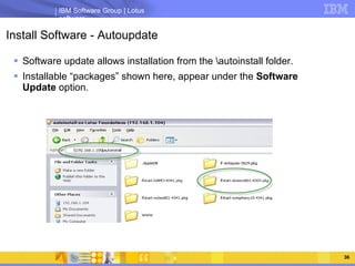 Install Software - Autoupdate Software update allows installation from the \autoinstall folder. Installable “packages” shown here, appear under the  Software Update  option. 