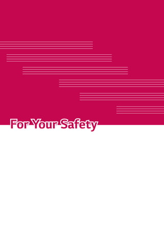 For Your SafetyFor Your Safety
 