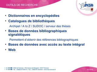 OUTILS DE RECHERCHE GC/2010 <ul><li>Dictionnaires en encyclopédies </li></ul><ul><li>Catalogues de bibliothèques </li></ul...