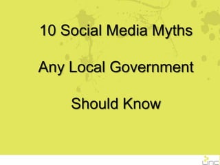 10 Social Media Myths Any Local Government Should Know 