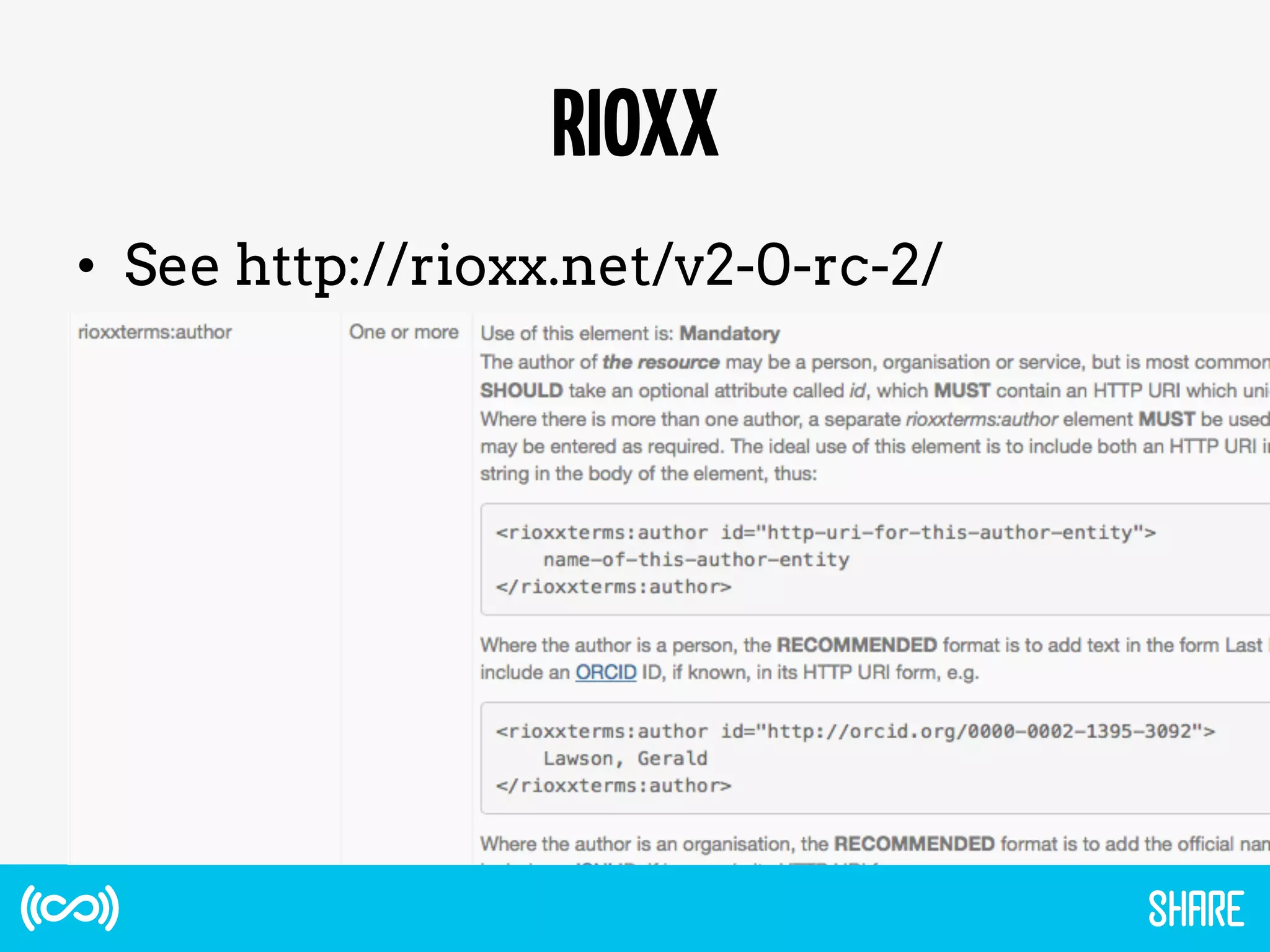 RIOXX
•  See http://rioxx.net/v2-0-rc-2/
 
