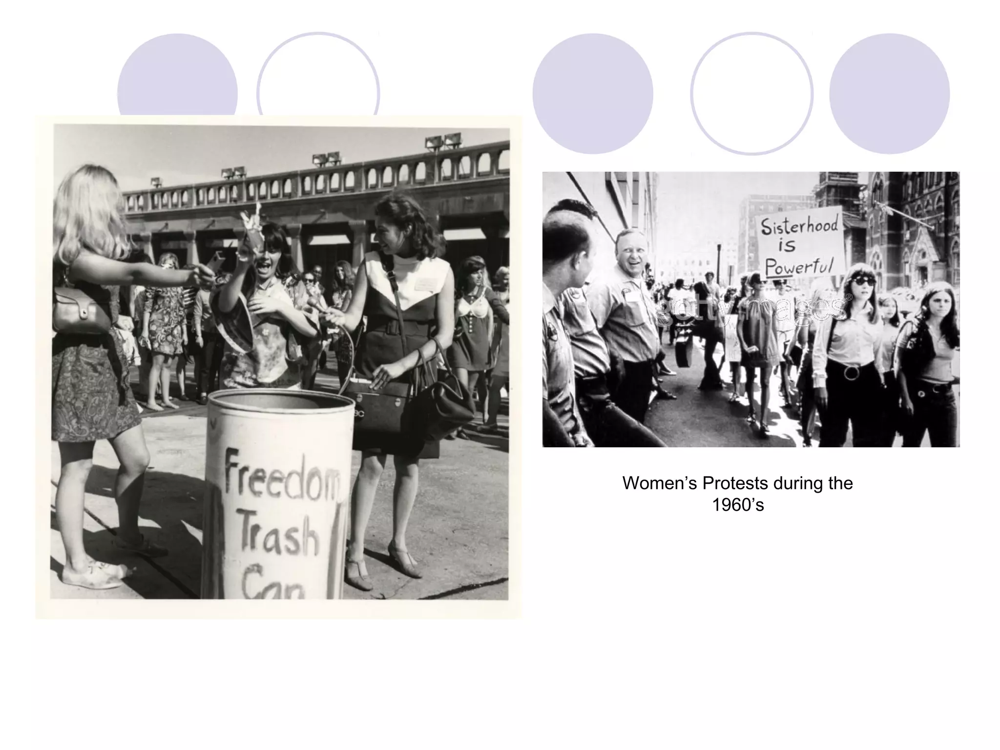 Women’s Protests during the
1960’s
 