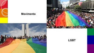 Movimento
LGBT
 