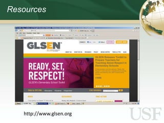 Resources




   http://www.glsen.org
 