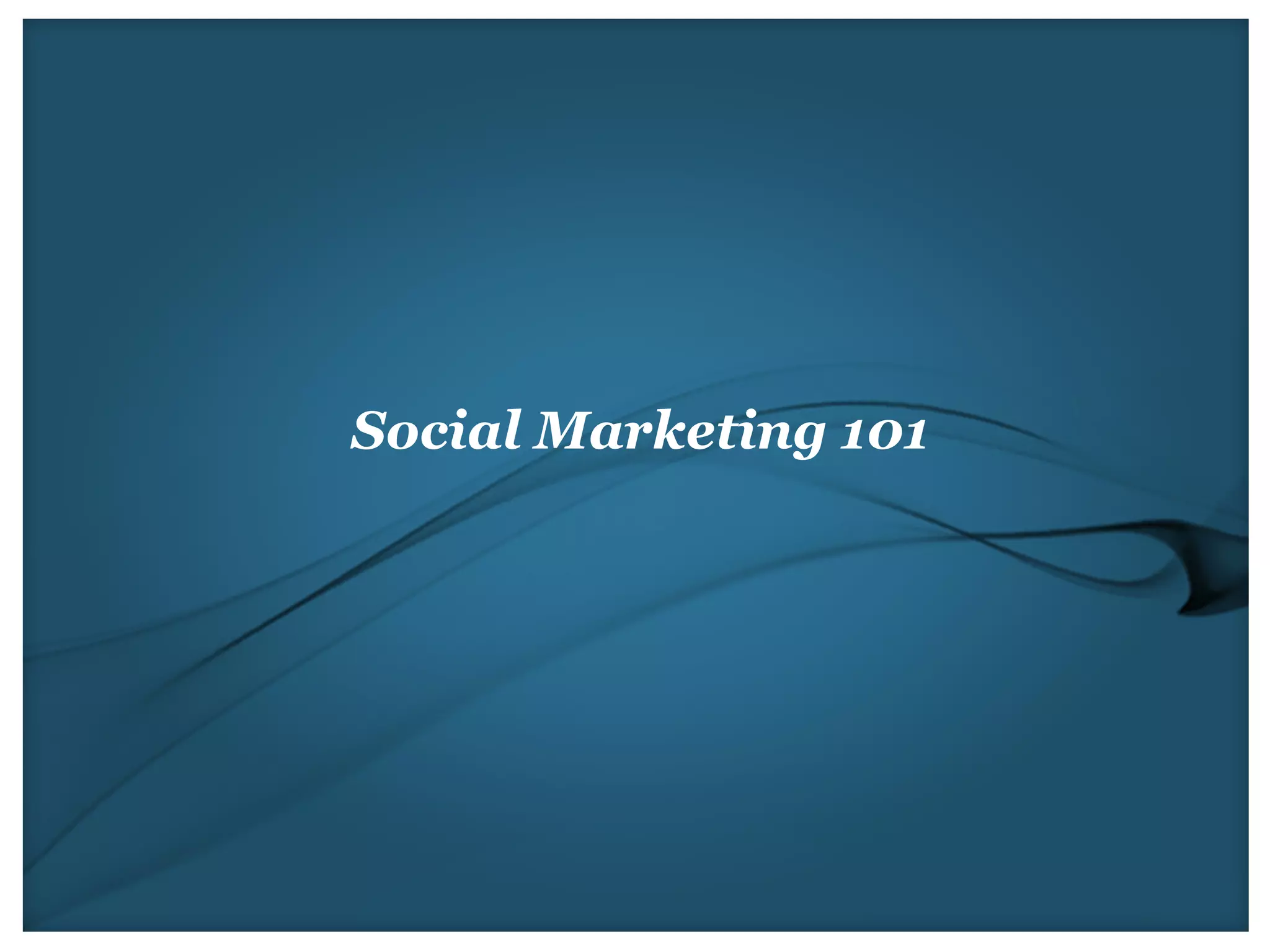 Social Marketing 101
 