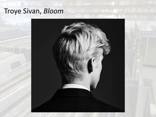 Troye Sivan, Bloom
 