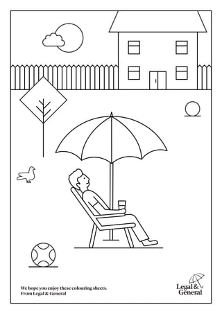 We hope you enjoy these colouring sheets.
From Legal & General
 