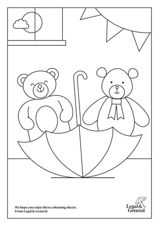 We hope you enjoy these colouring sheets.
From Legal & General
 