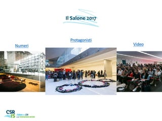 VideoNumeri
Protagonisti
Il Salone 2017
 