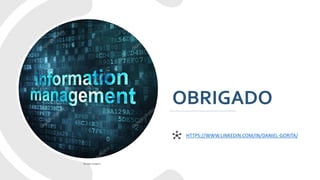 OBRIGADO
HTTPS://WWW.LINKEDIN.COM/IN/DANIEL-GORITA/
Google imagens
 