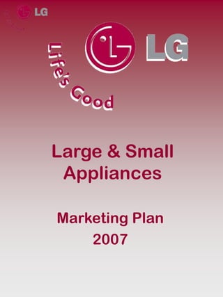 Large & Small
 Appliances

Marketing Plan
    2007