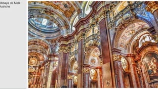 Abbaye de Melk
Autriche
 