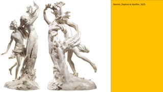Bernini, Daphné et Apollon, 1625
 