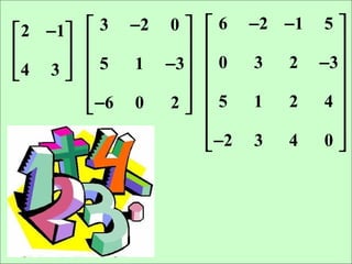  2 −1    3 − 2 0   6 − 2 −1 5 
                              
4 3      5 1 −3   0   3 2 −3 
                              
                    5 1 2 4
           −6 0  2              
                                  
                       −2 3 4 0 
                                  
 