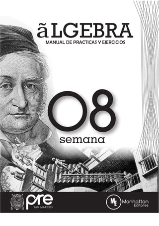 MANUAL DE PRACTICAS Y EJERCICIOS
ÉLGEBRA
08
semana
 