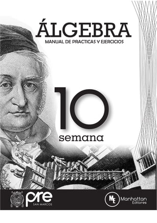 MANUAL DE PRACTICAS Y EJERCICIOS
ÁLGEBRA
10
semana
 