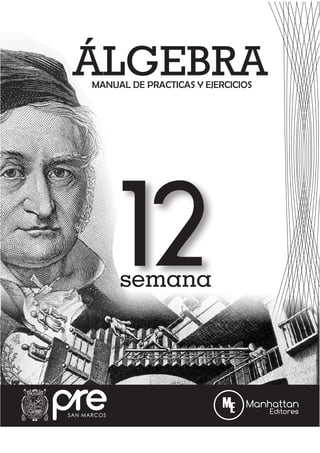 MANUAL DE PRACTICAS Y EJERCICIOS
ÁLGEBRA
12
semana
 