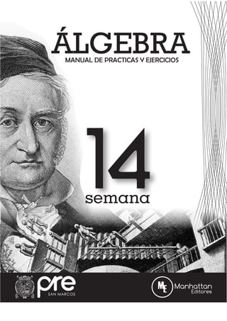MANUAL DE PRACTICAS Y EJERCICIOS
ÁLGEBRA
14
semana
 