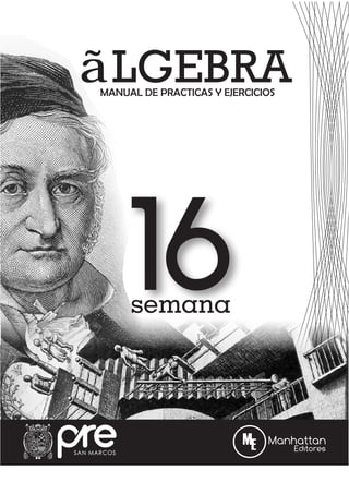 MANUAL DE PRACTICAS Y EJERCICIOS
ÉLGEBRA
16
semana
 