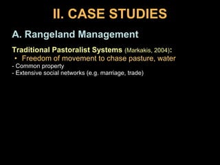 Key ecosystem processes: competition; fuel accumulation; and their interaction with drivers (rainfall, fire, grazing)II. CASE STUDIESA. Rangeland ManagementEcological Context(Walker, 2002; Abel & Langston, 2001):Strong seasonal climate, inter-annual variability