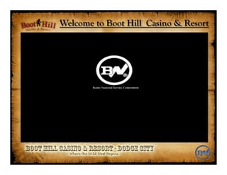 Welcome to Boot Hill Casino & Resort