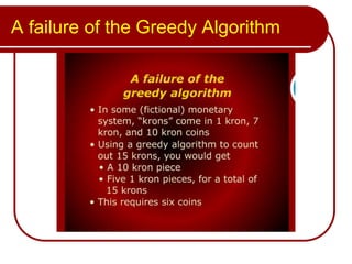 A failure of the Greedy Algorithm
 