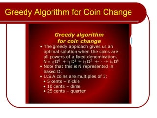 Greedy Algorithm for Coin Change
 