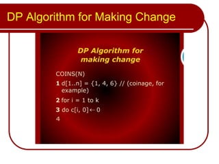DP Algorithm for Making Change
 
